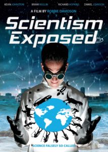 Scientism Exposed A Film by Robbie Davidson