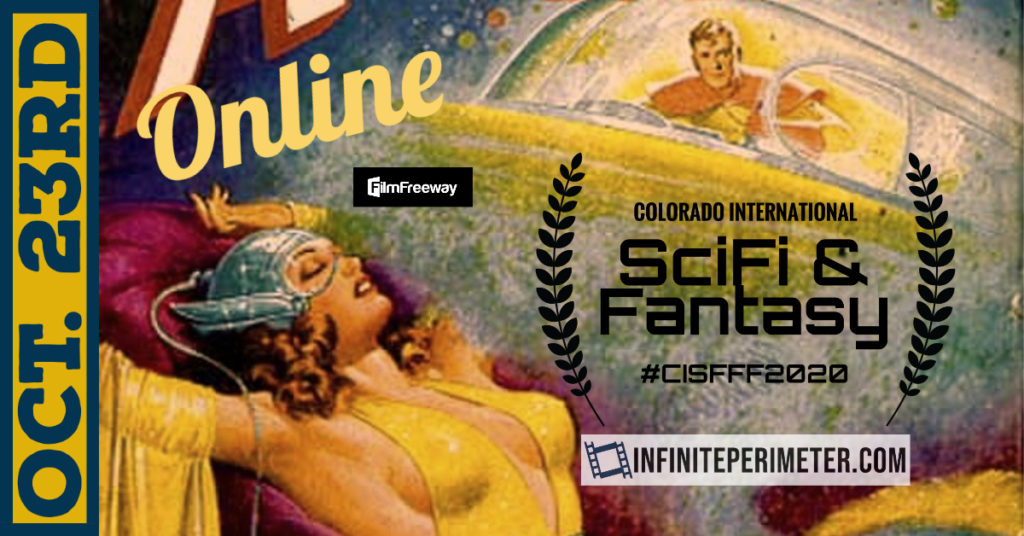 #CISFFF2020 Colorado Intl. SciFi & Fantasy Film Festival