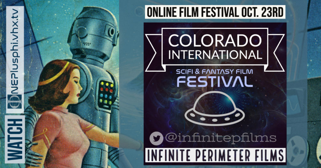 #CISFFF2020 Colorado Intl. SciFi & Fantasy Film Festival